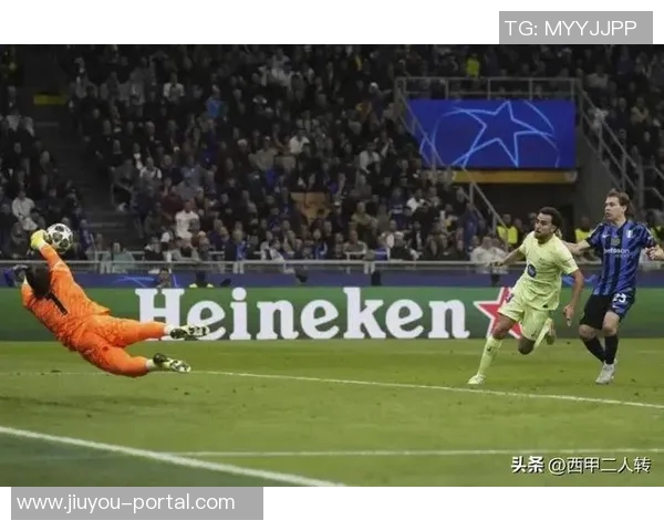 西甲精彩对决波尔图逆转国米全场沸腾十大进球回顾